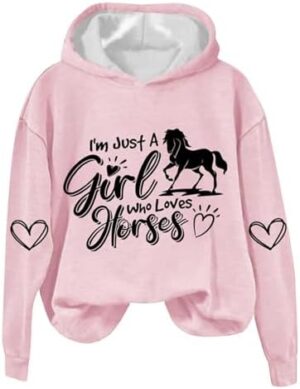 Just a Girl Who Loves Horses Hoodies for Women Crewneck Hooded Sweatshirts Novelty Funny Animal Graphic Pullover Top